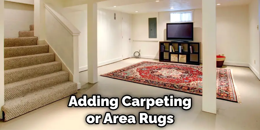 Adding Carpeting or Area Rugs