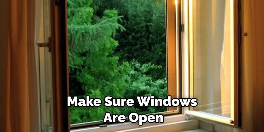 Make Sure Windows Are Open