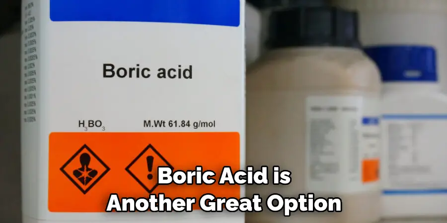 Boric Acid is Another Great Option